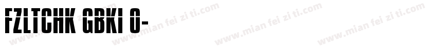 FZLTCHK GBKI 0字体转换